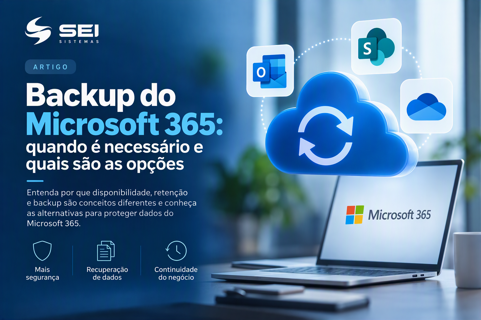 Backup do Microsoft 365: quando é necessário e quais são as opções