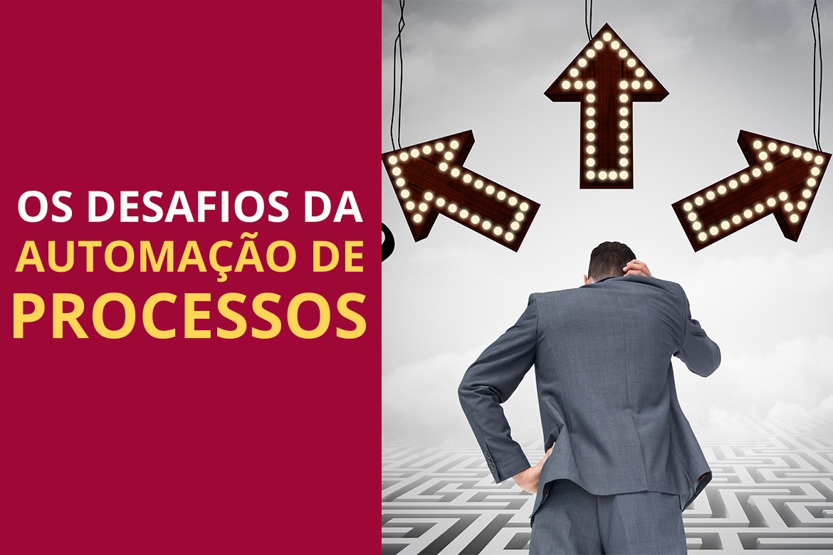 Supere os desafios da automação de processos e faça sua empresa crescer